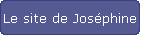 Le site de Jos�phine