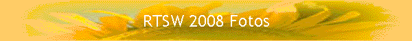 RTSW 2008 Fotos