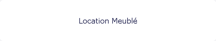 Location Meubl