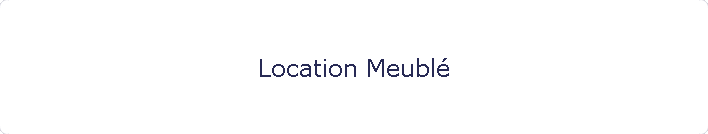 Location Meubl�